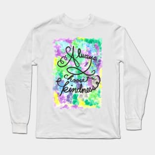 Always Choose Kindness Long Sleeve T-Shirt